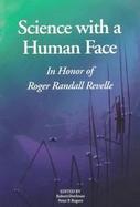 Science With a Human Face In Honor of Roger Randall Revelle cover