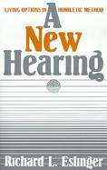 A New Hearing Living Options in Homiletic Method cover
