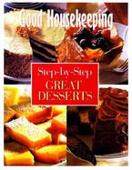 Good Housekeeping Step-By-Step Great Desserts cover