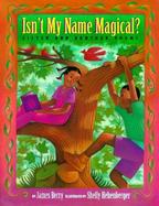 Isn't My Name Magical?: Sister and Brother Poems cover