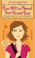 How Not to Spend Your Senior Year cover