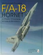 McDonnell-Douglas F/A-18 Hornet A Photo Chronicle cover