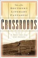 Crossroads Tales of the Southern Literary Fantastic cover