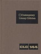Contemporary Literary Criticism Criticism of the Works of Today's Novelists, Poets, Playwrights, Short Story Writers, Scriptwriters, and Other Creativ cover