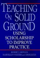 Teaching on Solid Ground Using Scholarship to Improve Practice cover