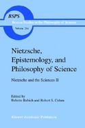 Nietzsche, Epistemology, and Philosophy of Science Nietzsche and the Sciences II (volume204) cover