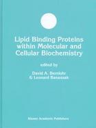 Lipid Binding Proteins Within Molecular and Cellular Biochemistry cover