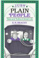 Just Plain People: Tales and Truths of Amish Life cover