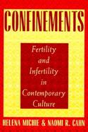 Confinements Fertility and Infertility in Contemporary Culture cover