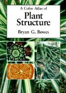 A Color Atlas of Plant Structure cover