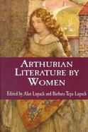 Arthurian Literature by Women cover