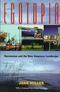 Egotopia Narcissism and the New American Landscape cover