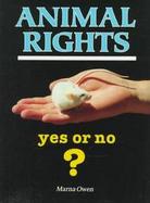 Animal Rights--Yes or No cover