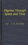 Pilgrims Through Space and Time: Trends and Patterns in Scientific and Utopian Fiction cover