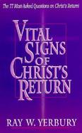 Vital Signs of Christ's Return: The 77 Most Asked Questions on Christ's Return cover