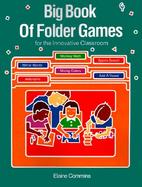Big Book of Folder Games for the Innovative Classroom cover