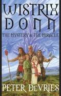 Wistrix Donn The Mystery And The Miracle cover