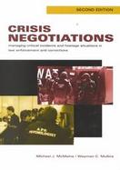 Crisis Negotiations Managing Critical Incidents and Hostage Situations in Law Enforcement and Corrections cover