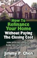 How to Refinance Your Home Without Paying the Closing Cost cover