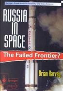 Russia in Space The Failed Frontier? cover