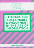 Literacy for Sustainable Development in the Age of Information cover