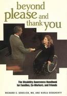 Beyond Please and Thank You: The Disability Awareness Handbook for Families, Co-Workers, and Friends cover