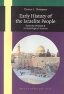 Early History of the Israelite People From the Written & Archaeological Sources cover