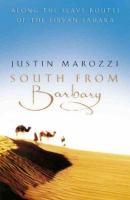 South from Barbary: Along the Slave Routes of the Libyan Sahara cover
