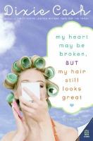 My Heart May Be Broken, But My Hair Still Looks Great cover