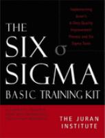 The Six SIGMA Basic Training Kit: Implementing Juran's 6-Step Quality Improvement Process and Six Sigman Tools cover