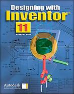 Designing with Inventor 11, Student Edition cover