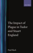The Impact of Plague in Tudor and Stuart England cover