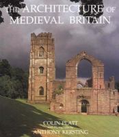 The Architecture of Medieval Britain: A Social History cover