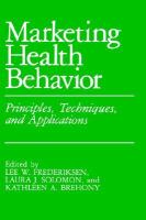 Marketing Health Behavior Principles, Techniques, and Applications cover