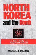 North Korea and the Bomb A Case Study in Nonproliferation cover