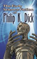 The Early Science Fiction of Philip K. Dick cover