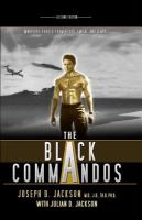 The Black Commandos : Warriors Forged from Blood, Sweat, and Tears... cover