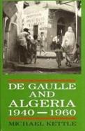 De Gaulle and Algeria 1940-1960 From Mers El-Kebir to the Algiers Barracades cover