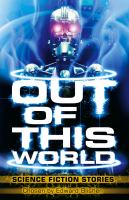 Out of This World: Science Fiction Stories cover