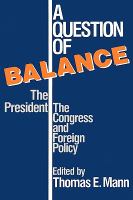 A Question of Balance The President, the Congress, and Foreign Policy cover