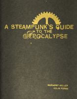 A Steampunk's Guide to the Apocalypse cover