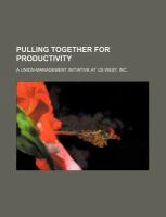 Pulling Together for Productivity : A union-management initiative at US West, Inc cover