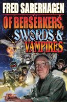 Of Berserkers, Swords and Vampires : A Saberhagen Retrospective cover