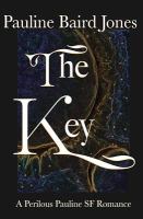 The Key : A Perilous Pauline Sf Romance cover