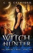 Witch Hunter : An Urban Fantasy Novel cover
