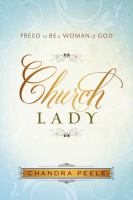 Church Lady : Freed to Be a Woman of God cover