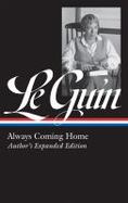 Ursula K. le Guin: Always Coming Home (LOA #315) : Author's Expanded Edition cover