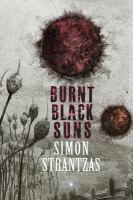 Burnt Black Suns : A Collection of Weird Tales cover