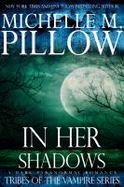 In Her Shadows : A Tribes of the Vampire Novella cover