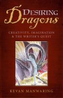 Desiring Dragons : Creativity, Imagination and the Writer's Quest cover